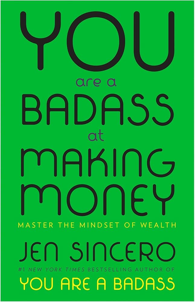 You Are a Badass at Making Money